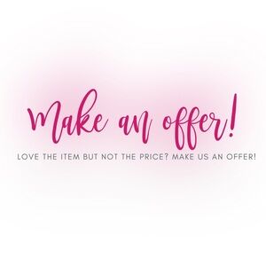 Love the item…..not the price?? Make an Offer!!!!